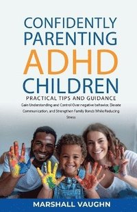 bokomslag Confidently Parenting ADHD Children