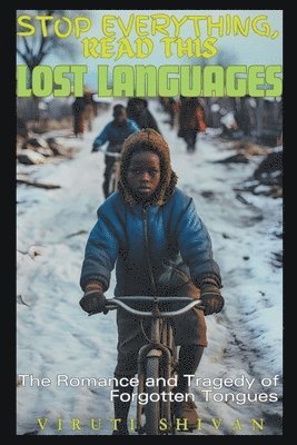 bokomslag Lost Languages - The Romance and Tragedy of Forgotten Tongues