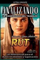 Sermones Bíblicos - Analizando la Enseñanza del Trabajo en Rut, Häftad