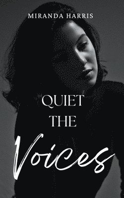 Quiet the Voices 1