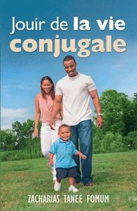 bokomslag Jouir de la Vie Conjugale