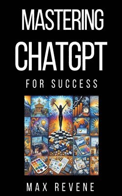 Mastering ChatGPT for Success 1