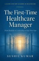Sushil Kumar - First-Time Healthcare Manager, Häftad. Tillgänglighet: Lägg i varukorg