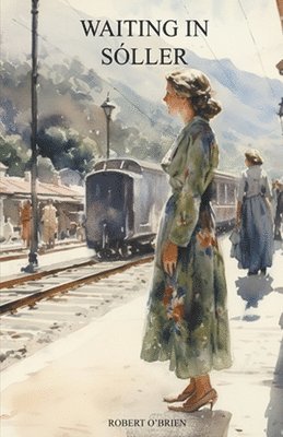 Robert O'Brien - Waiting In Sóller, Häftad
