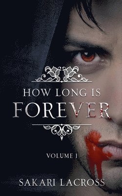 Sakari Lacross - How Long Is Forever, Häftad