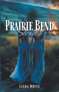 bokomslag Prairie Bend Secrets