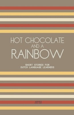 bokomslag Hot Chocolate And A Rainbow