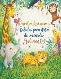 bokomslag Cuentos, historias y fbulas para nios de preescolar. Volumen 03