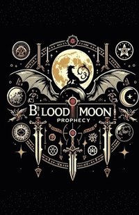 bokomslag &quot;The Blood Moon Prophecy&quot;