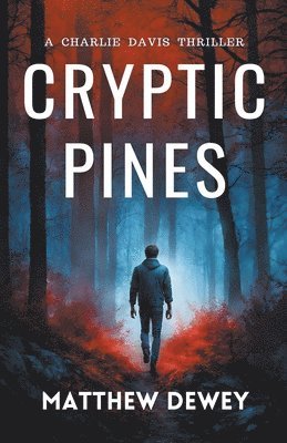 Matthew Dewey - Cryptic Pines, Häftad