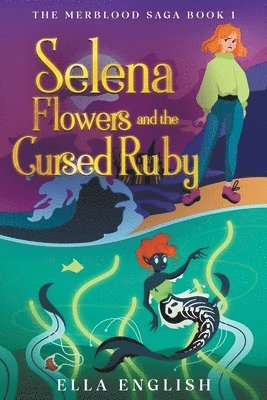 bokomslag Selena Flowers And The Cursed Ruby