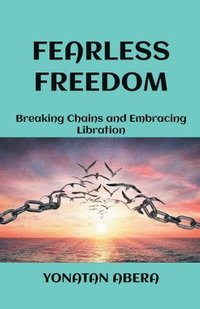 bokomslag Fearless Freedom