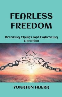 bokomslag Fearless Freedom