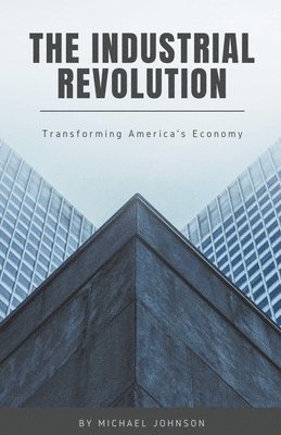 Michael Johnson - Industrial Revolution, Häftad