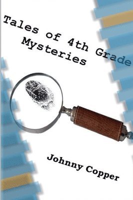 Tales of 4th Grade Mysteries 1