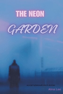 The Neon Garden 1