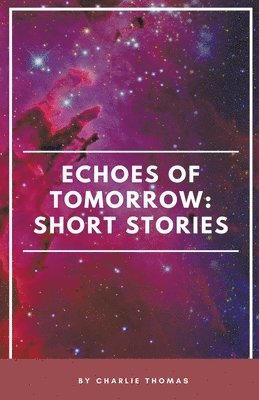 Echoes of Tomorrow 1