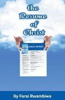 The Resume of Christ 1