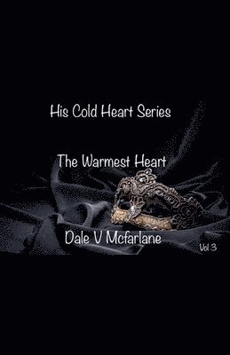 bokomslag His Cold Heart - The Warmest Heart - vol 3