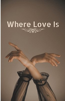 Where Love Is 1