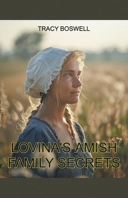 Tracy Boswell - Lovina's Amish Family Secrets, Häftad