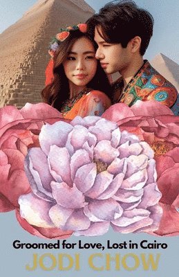 Jodi Chow - Groomed for Love, Lost in Cairo, Häftad