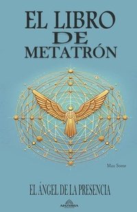 bokomslag El Libro de Metatrn - El ngel de la Presencia