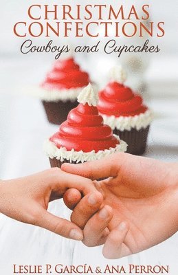 Christmas Confections, Cowboys and Cupcakes 1