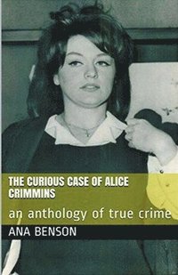 bokomslag The Curious Case of Alice Crimmins