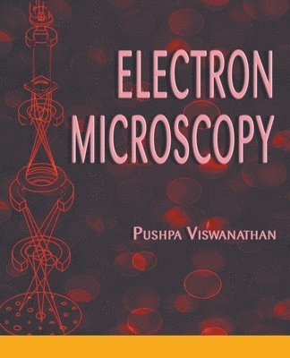 Pushpa Viswanathan - Electron Microscopy, Häftad