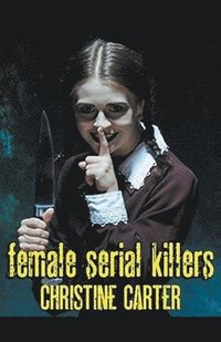bokomslag Female Serial Killers
