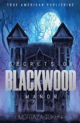 bokomslag Secrets Of Blackwood Manor