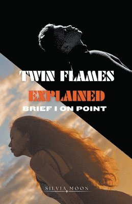Twin Flames Explained