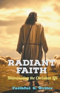 bokomslag Radiant Faith