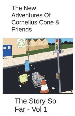 Steve Boyce, John Roberts - New Adventures Of Cornelius Cone & Friends - The Story So Far - Vol 1, Häftad