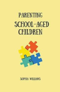 bokomslag Parenting School-Aged Children