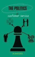 bokomslag The Politics Of Customer Service