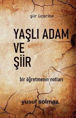 bokomslag Ya&#351;l&#305; Adam ve &#350;iir