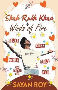 bokomslag Shah Rukh Khan and Winds of Fire - a memoir