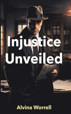 Injustice Unveiled 1