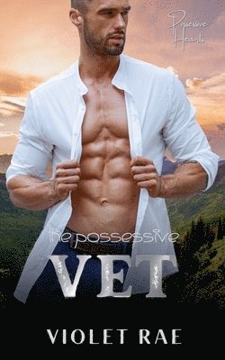 The Possessive Vet 1