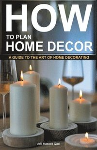 bokomslag &quot;How to Plan Home Decor