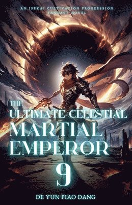 The Ultimate Celestial Martial Emperor 1