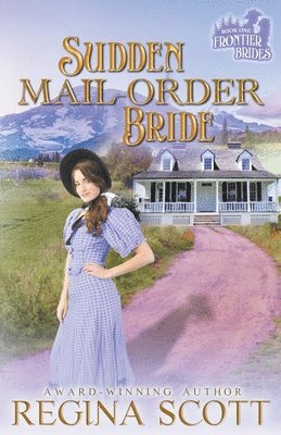 Regina Scott - Sudden Mail-Order Bride, Häftad