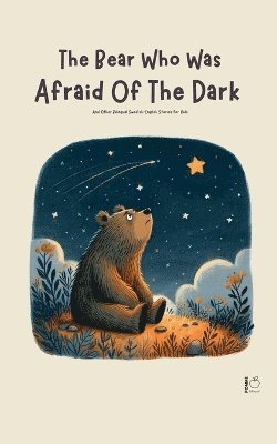 Pomme Bilingual - Bear Who Was Afraid Of The Dark And Other Bilingual Swedish-English Stories for Kids, Häftad