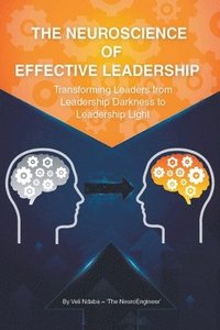 bokomslag The Neuroscience of Effective Leadership