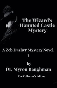 bokomslag The Wizard's Haunted Castle Mystery