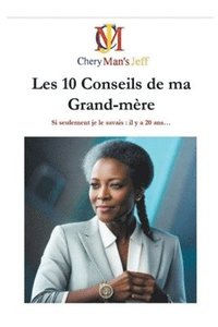bokomslag Les 10 Conseils de ma Grand-mre