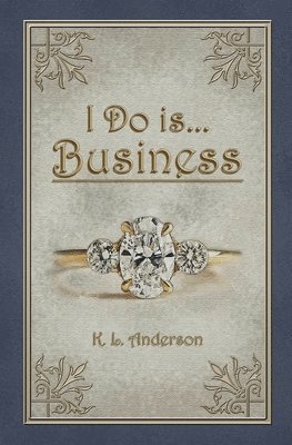 K L Anderson - I Do is...Business, Häftad