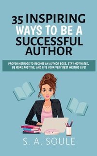 bokomslag 35 Ways To Be A Successful Author